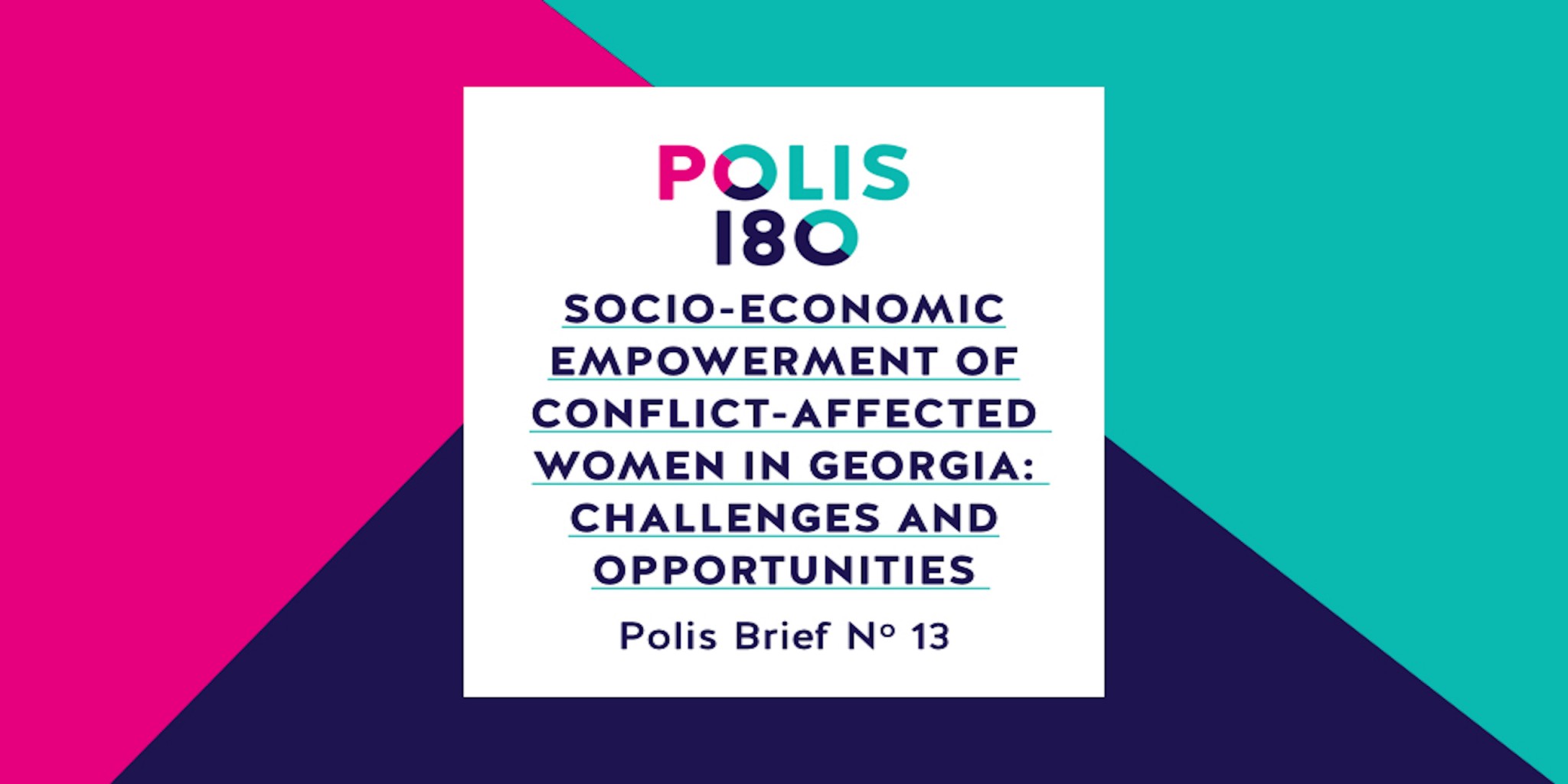 In her Polis Brief, Ana Lolua looks at the socio-economic challenges facing conflict-affected women in Georgia today. More specifically, the brief analyzes gaps in Georgia’s official strategy to deal with the socio-economic inequalities these women experience as a result of armed conflict and subsequent displacement.