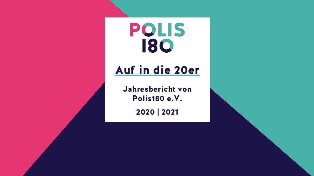 In diesem Jahresbericht blicken wir zurück auf die Jahre 2020 und 2021. Zwei Jahre, in denen Polis180 viel erreicht hat, um junge Stimmen und junge Expertise in der deutschen Außen- und Europapolitik sichtbarer zu machen.