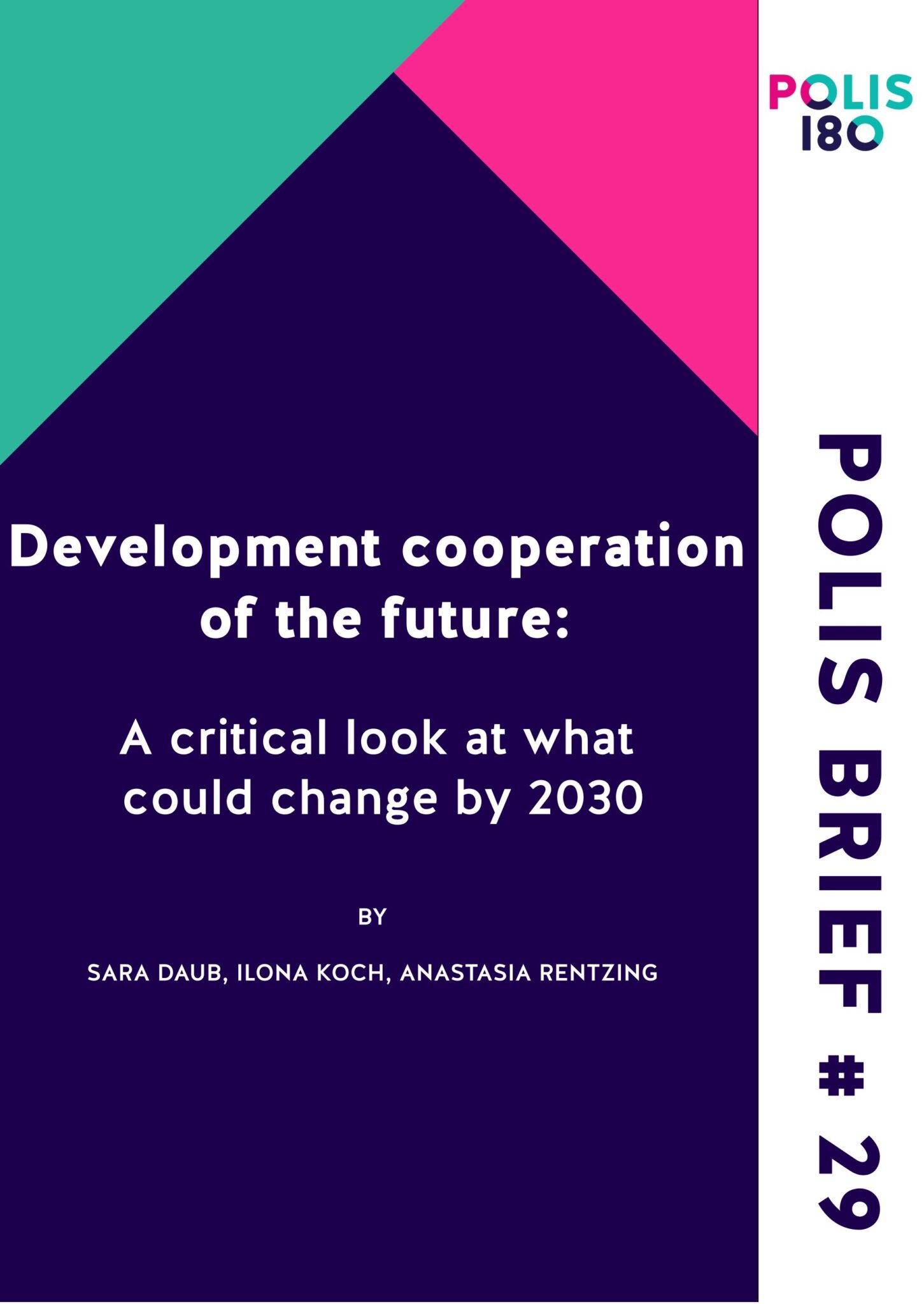 Polis Brief N° 29 - Development cooperation of the future: A critical look at what could change  by 2030
